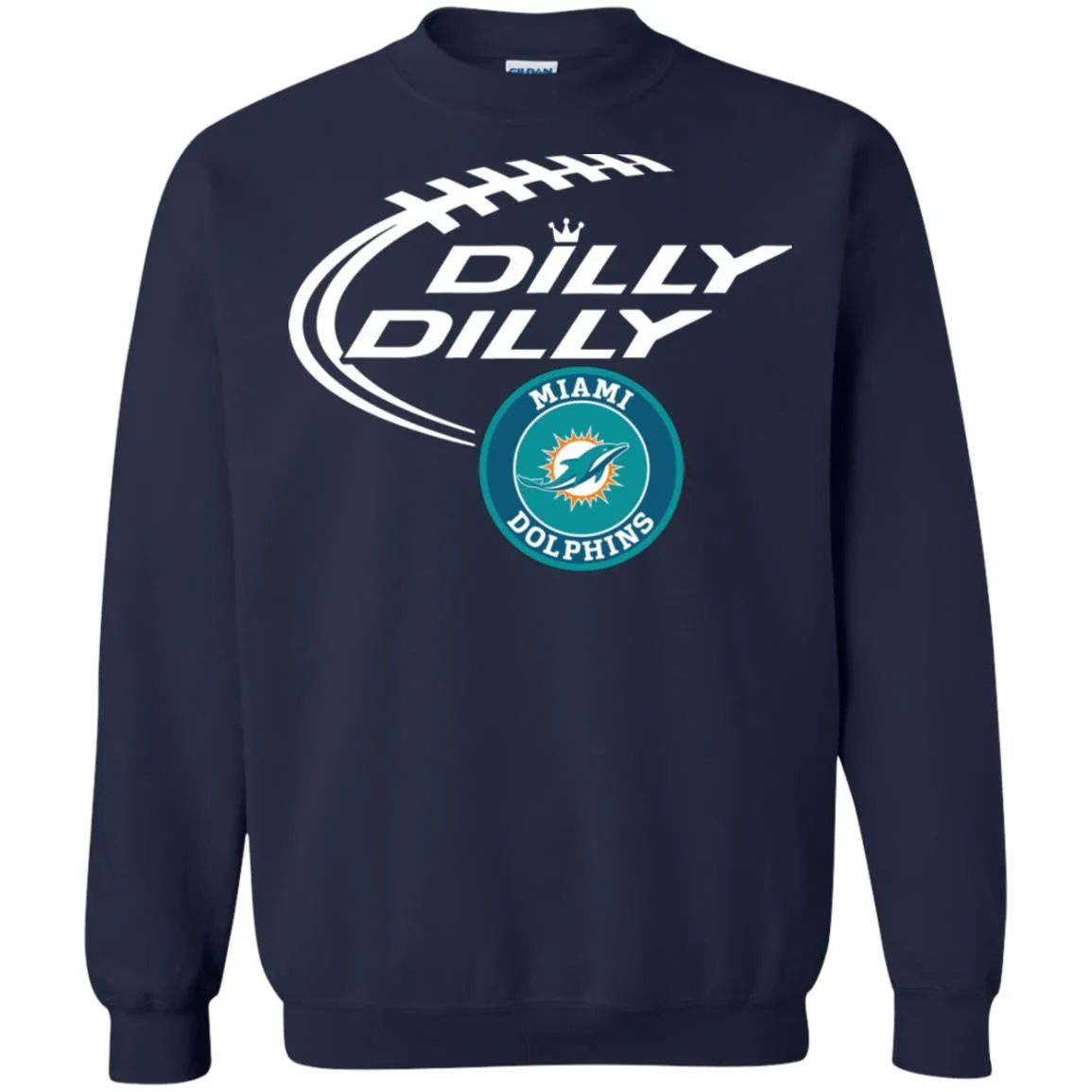 Dilly Dilly Miami Dolphins Nfl Football Unisex Crewneck Pullover Sweatshirt